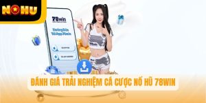 78WIN – Đánh giá chi tiết sảnh nổ hũ trên nền tảng Nohu: Ưu điểm, tính năng nổi bật