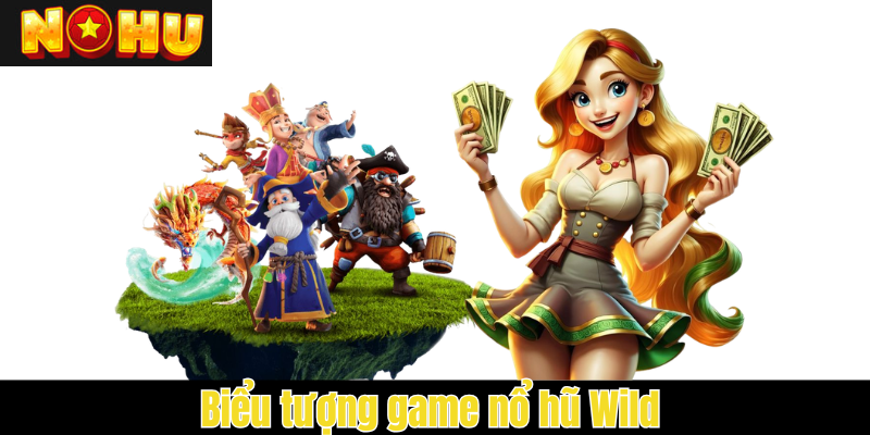 Biểu tượng game nổ hũ wild