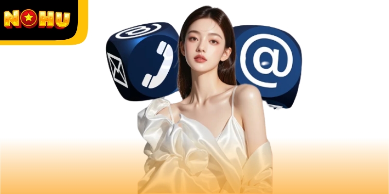 Nhà cái cung cấp nhiều phương thức hỗ trợ để người dùng dễ dàng liên hệ Nohu