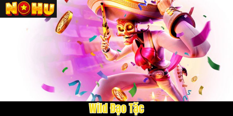 wild đạo tặc nohu