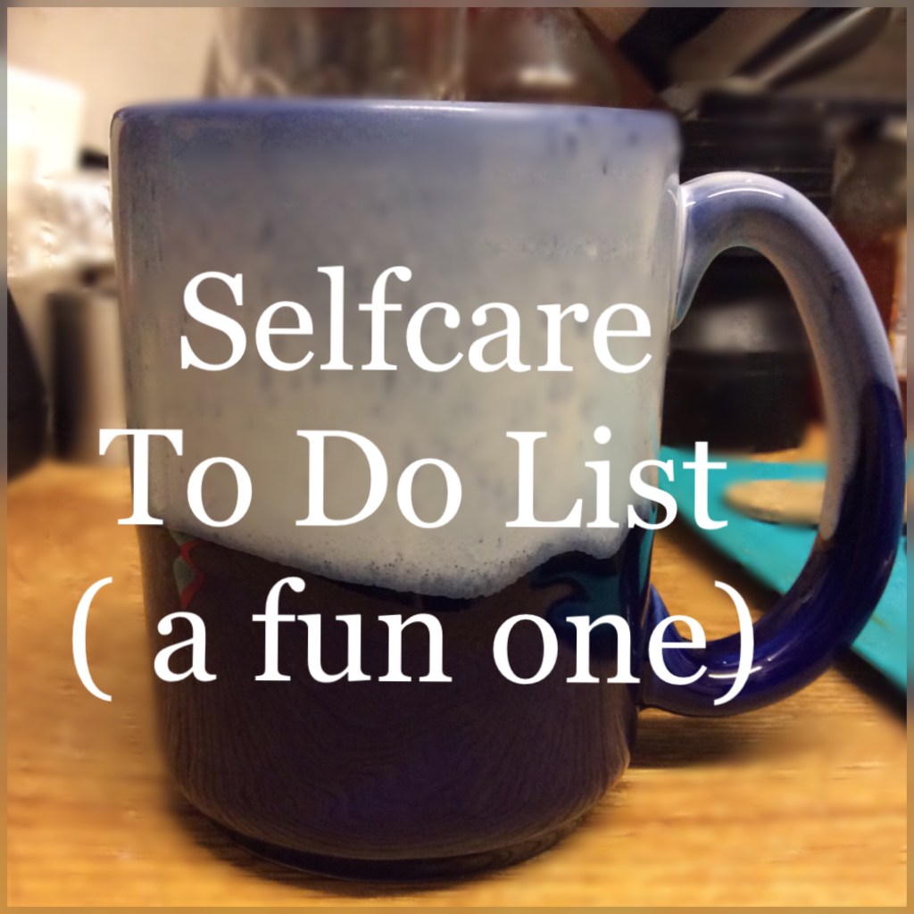 Selfcare To Do List (a fun&nbsp;one)